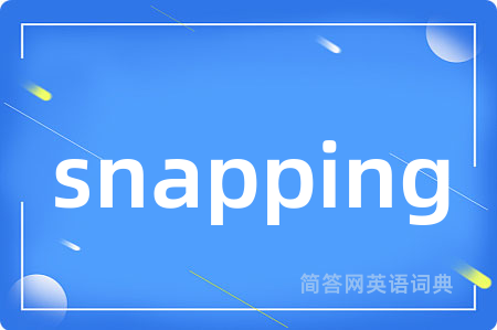 snapping