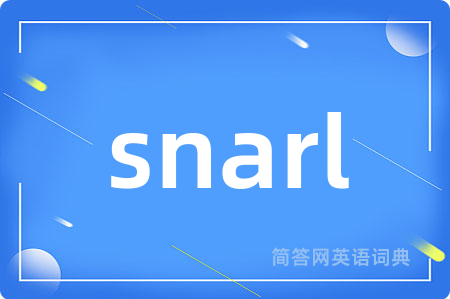 snarl