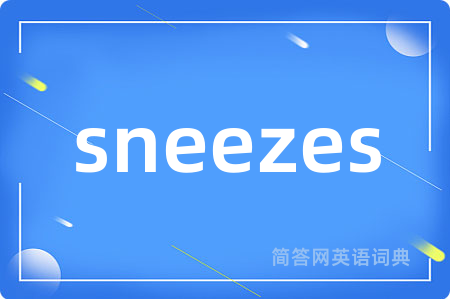 sneezes