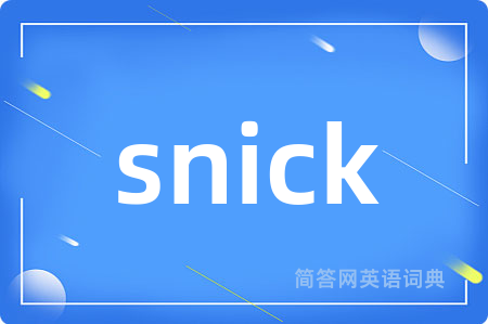 snick