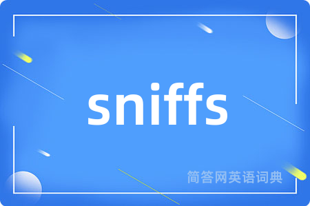 sniffs