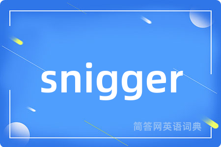 snigger