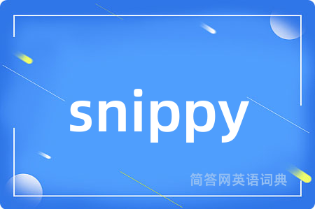 snippy