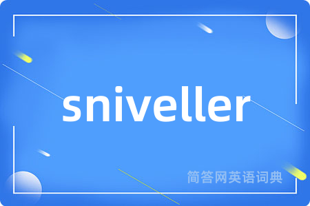 sniveller