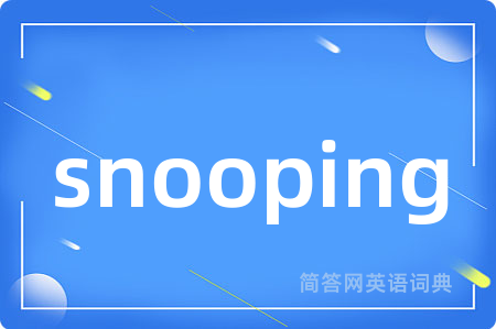 snooping