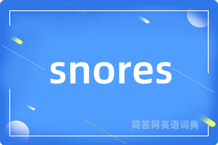snores