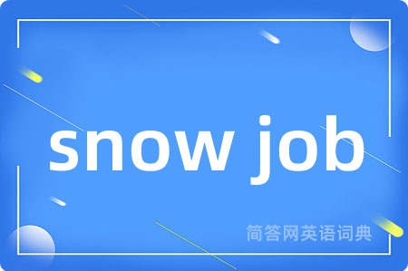 snow job