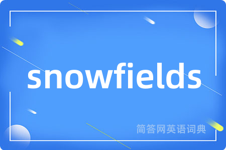snowfields