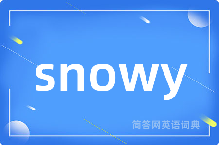 snowy