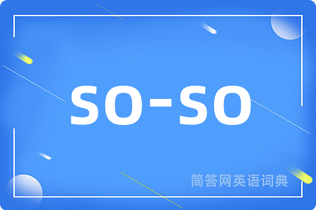 so-so