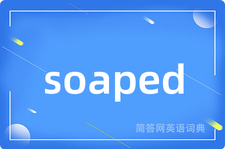 soaped