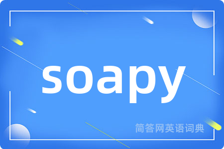 soapy