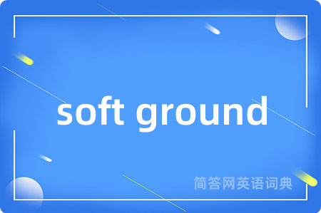 soft ground