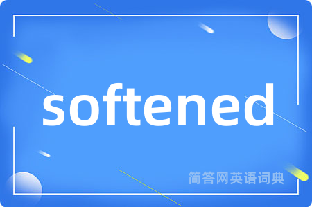 softened