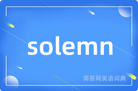 solemn