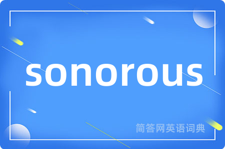 sonorous