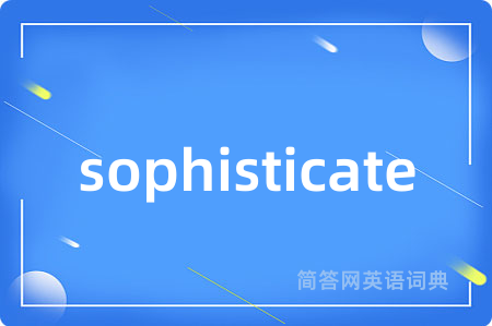 sophisticate