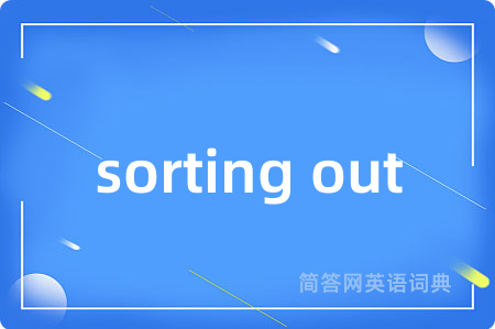 sorting out