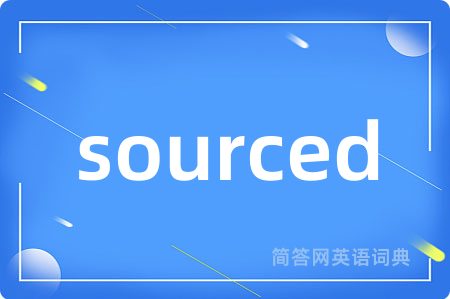sourced