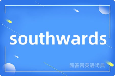 southwards