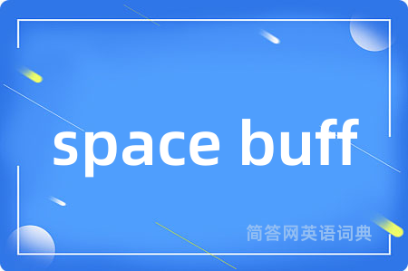 space buff