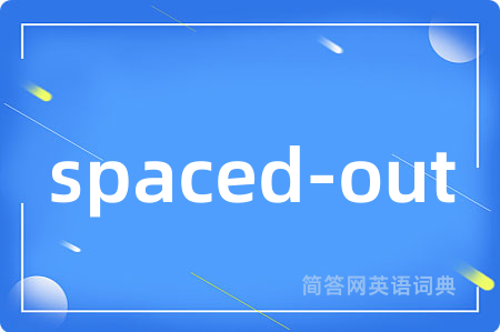 spaced-out