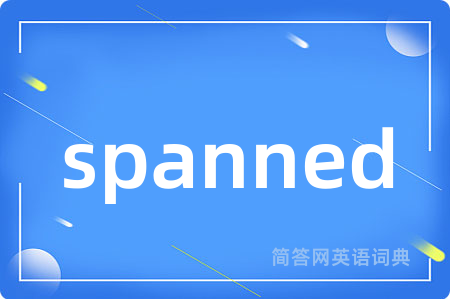 spanned