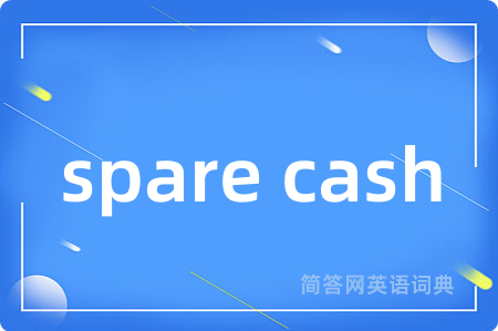 spare cash