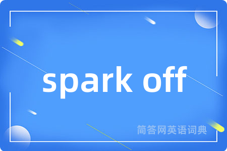 spark off