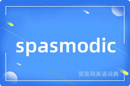 spasmodic