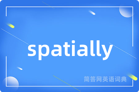 spatially