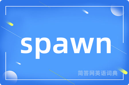 spawn