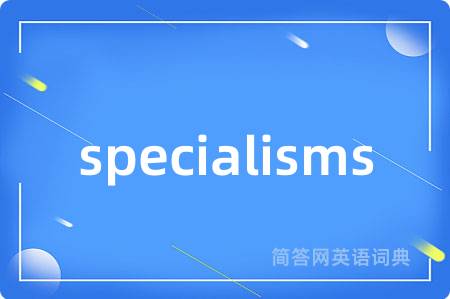 specialisms