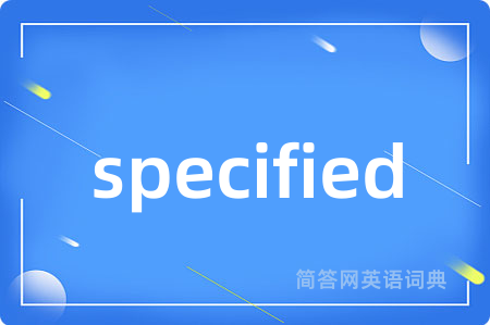 specified