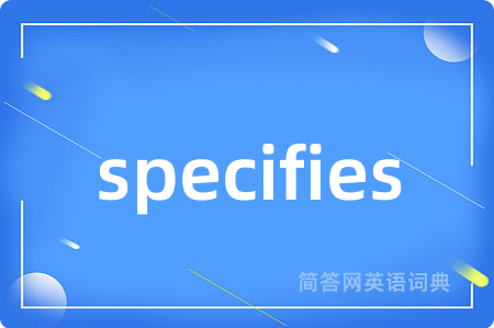 specifies