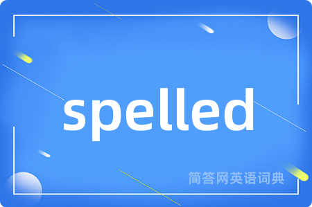 spelled