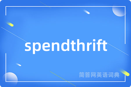 spendthrift