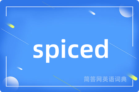 spiced