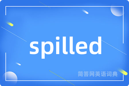 spilled