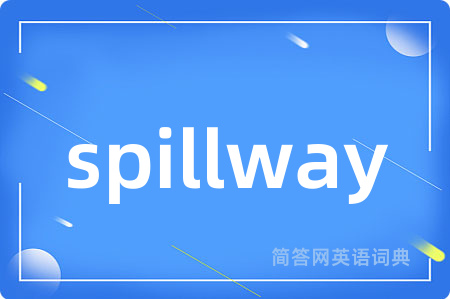 spillway