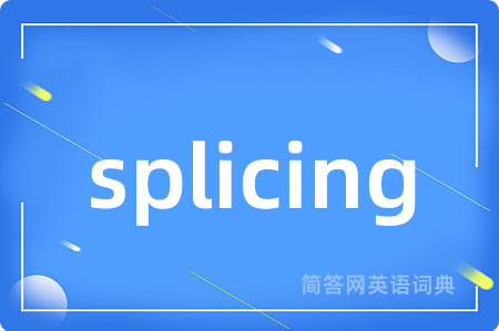 splicing