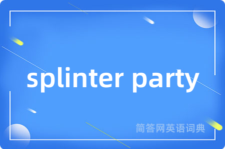 splinter party