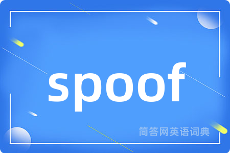 spoof