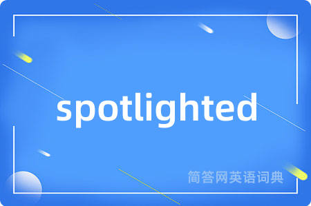 spotlighted