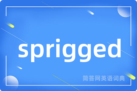 sprigged
