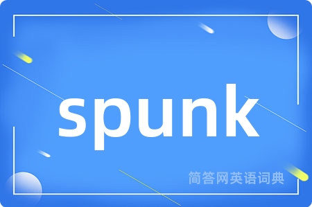 spunk