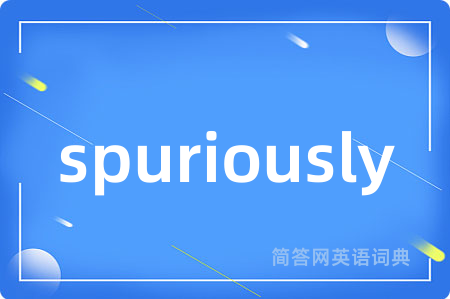 spuriously