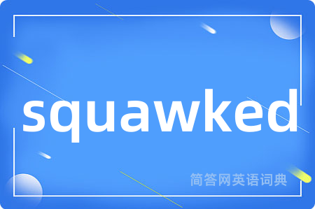 squawked