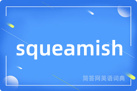 squeamish