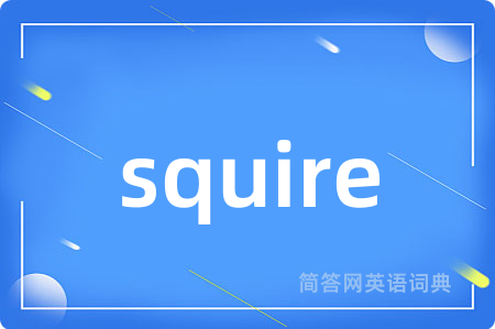 squire
